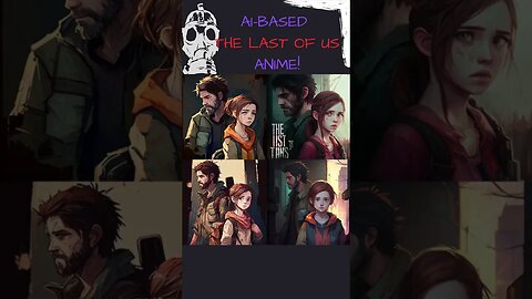 💣THE LAST OF US ANIME CONCEPT BY AI💣