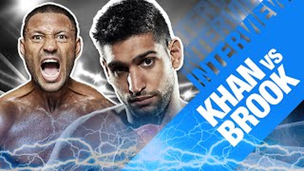 Amir Khan Exposes The Truth About Kell Brook | Khan Vs Brook