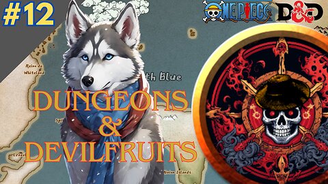 One Piece DnD: Dungeons & Devilfruits #12