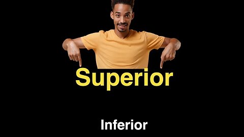 Superior and Inferior