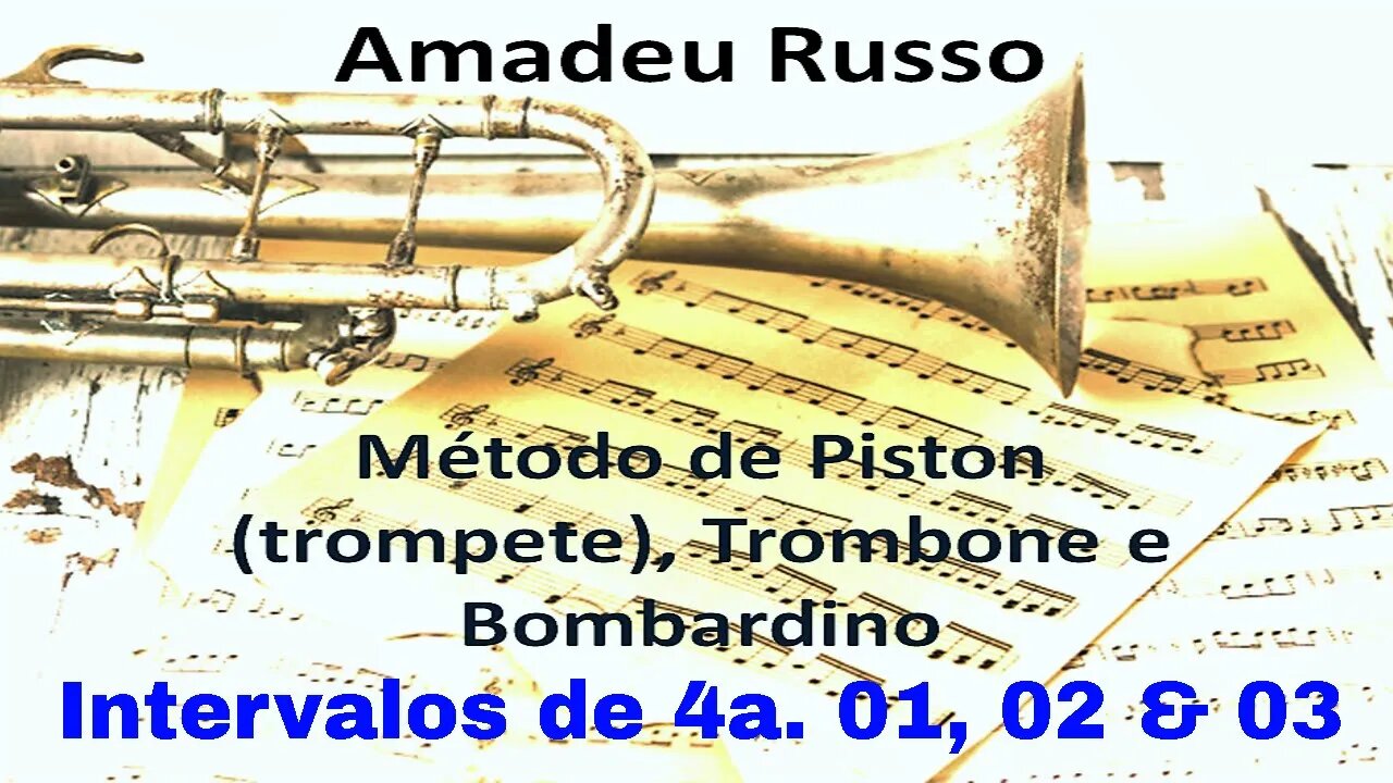 Método Amadeu Russo para Piston, Trombone e Bombardino - Intervalos de 4as. - 01,02 & 03