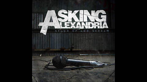 Asking Alexandria - Stand Up And Scream