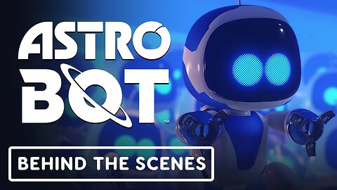 Astro Bot - Official Behind The Scenes Series: Overflowing Charm