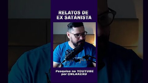 Relatos de um ex satanista parte03 #fimdostempos😱😱 #fatoscuriosos #revelação #shortsvideoviral