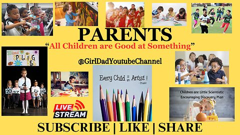 Parents - All Children are Good at Something [VID. 51]