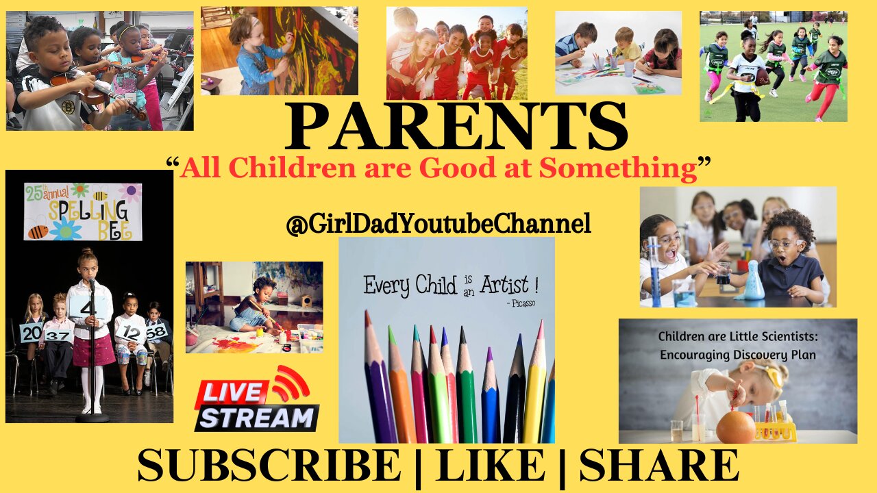 Parents - All Children are Good at Something [VID. 51]