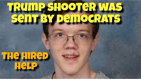 THIS COULD START CIVIL WAR, TRUMP SHOOTER WAS SENT BY DEMOCRATS