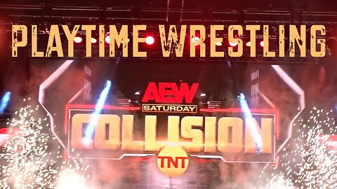 AEW COLLISION Hamilton Highlights -LJN WWF Playtime Wrestling Federation