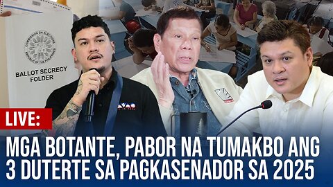 REPLAY | Mga botante, pabor na tumakbo ang tatlong Duterte sa pagkasenador sa 2025 midterm elections