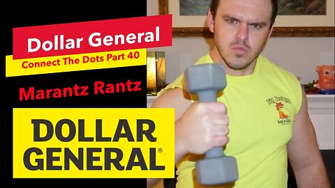 Dollar General - Connect The Dots Part 40 @VTmyET69420LaTesla