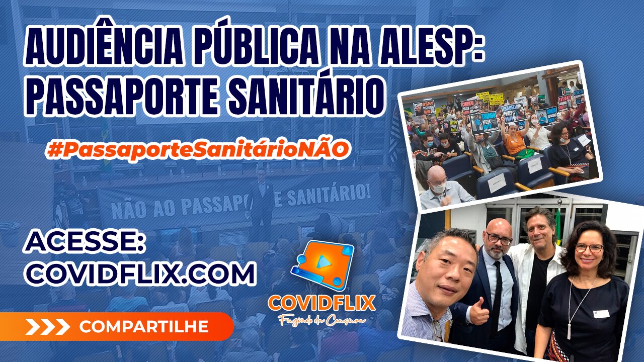 PASSAPORTE SANITÁRIO: AUDIÊNCIA PÚLICA NA ALESP