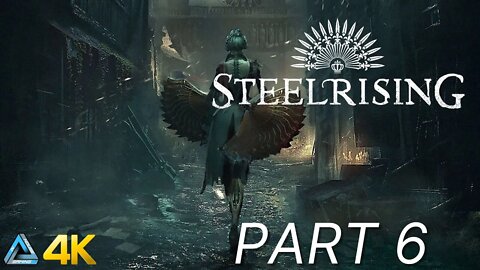 Let's Play! Steelrising in 4K Part 6 (PS5)