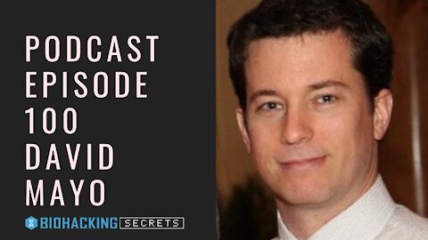 EP 100 - David Mayo - Biohacking Blood Sugar Beyond Nutrition