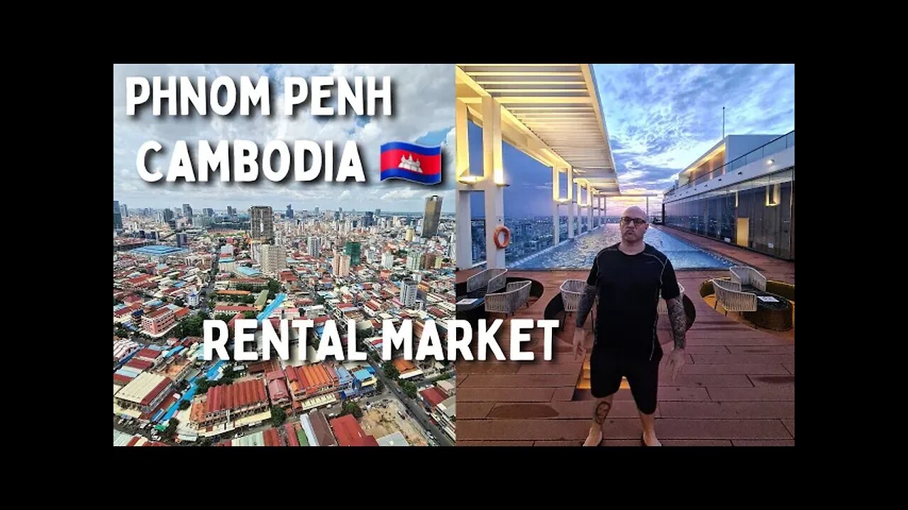 Phnom Penh Cambodia Rental Market | Luxury Living For Budget Prices 🇰🇭