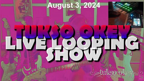 Tukso Okey Live Looping Show - Saturday, August 3, 2024