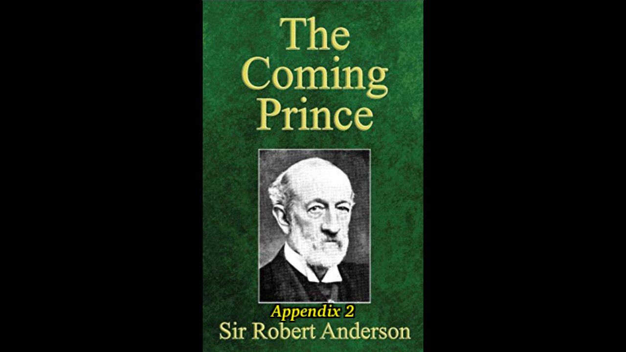 The Coming Prince by Sir Robert Anderson. Appendix 2
