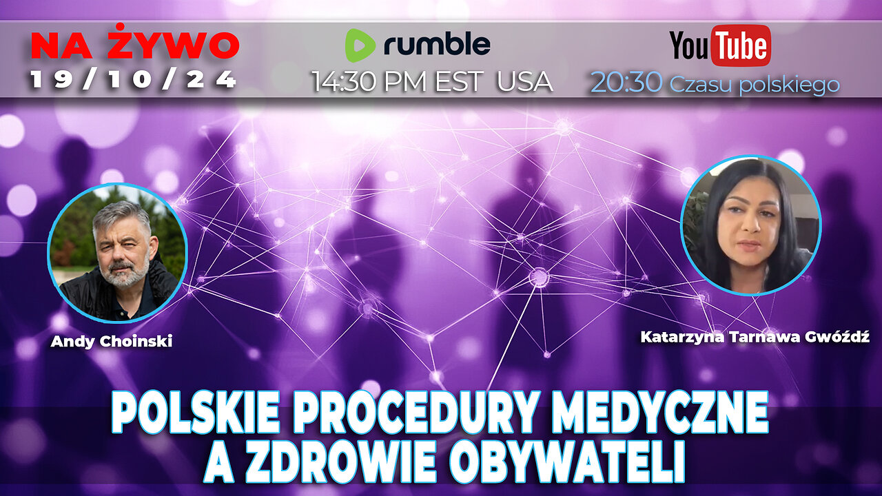 🔴 LIVE 19/10/24 | KATARZYNA TARNAWA - GWÓŹDŹ | POLSKIE PROCEDURY MEDYCZNE A ZDROWIE OBYWATELI