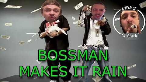 BOSSMANJACK MAKES IT RAIN ?