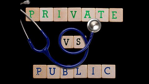 Why is a Private Healthcare System Better?