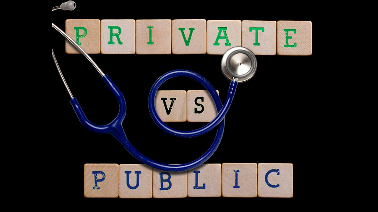 Why is a Private Healthcare System Better?