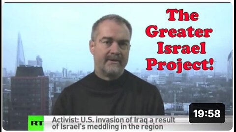 The Greater Israel Project - Explained by Ken O'Keefe