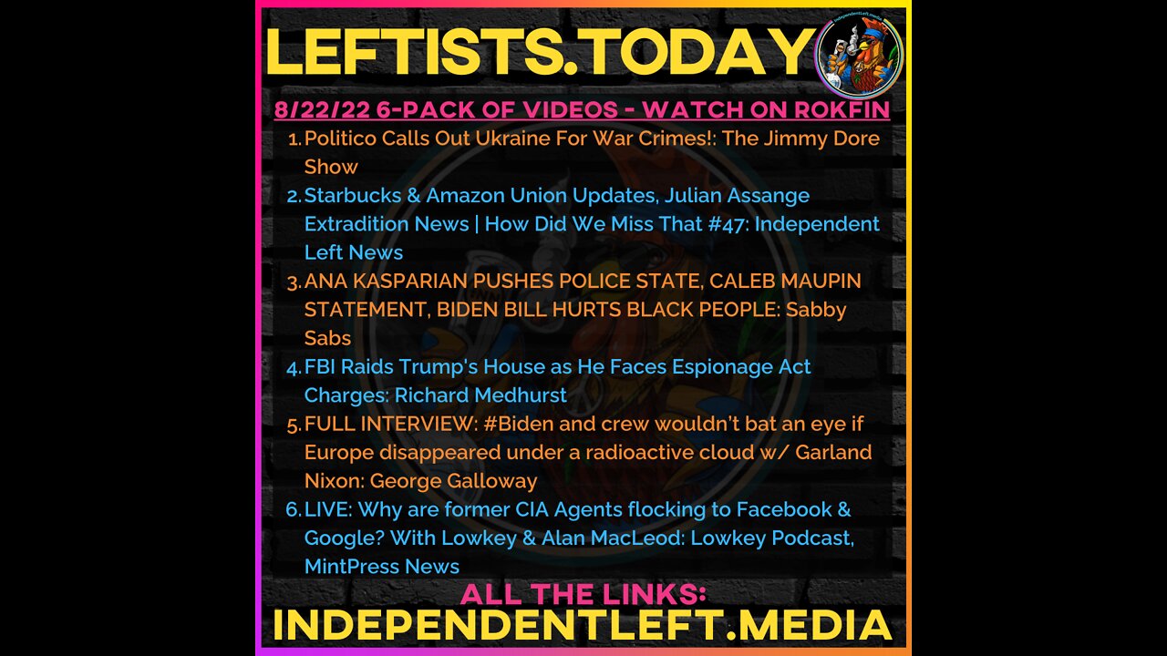8/22: Politico Calls Out Ukraine For War Crimes! | FBI Raids Trump's House + more