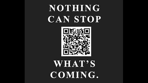 Nothing Can Stop What's Coming!