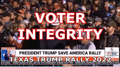 50,000 TEXAS VOTER INTEGRITY TRUMP MAGA RALLY 2022