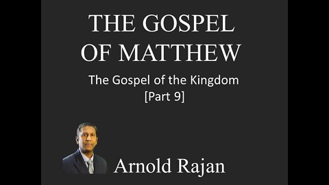 GOSPEL OF MATTHEW PART 9