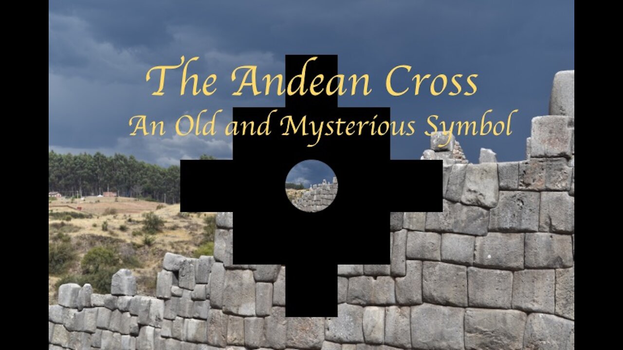 The Andean Cross: An Old and Mysterious Symbol