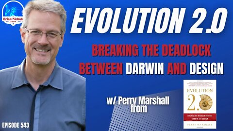 543: Evolution 2.0 - Breaking the Deadlock Between Darwin and Design