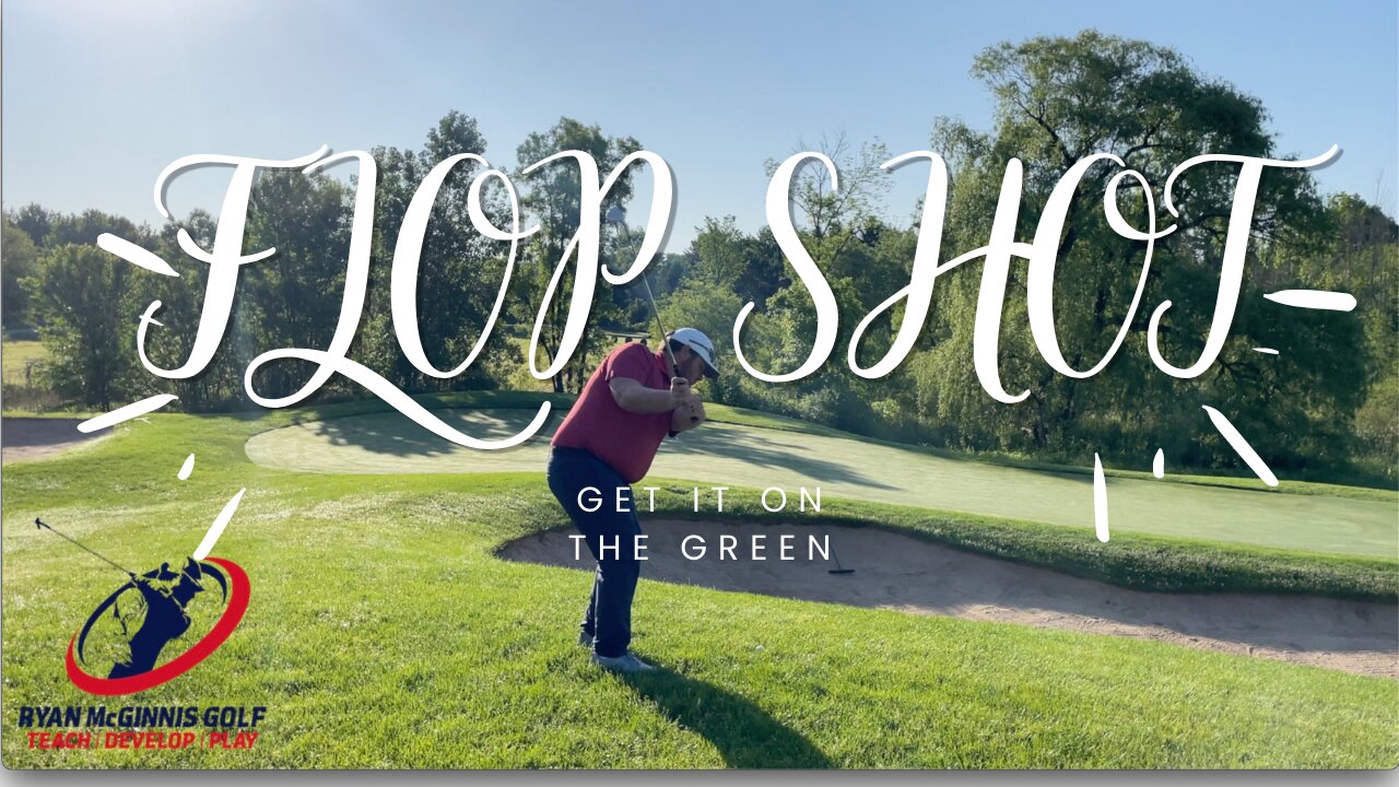 HOW TO HIT A FLOP SHOT