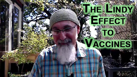 Apply the Lindy Effect to Your Life, Especially in Regards to Health & COVID-19 Vaccines