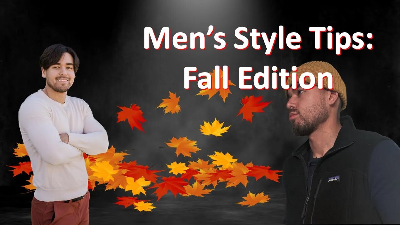 Men's Value Live #38: Men's Style Tips: Fall Edition