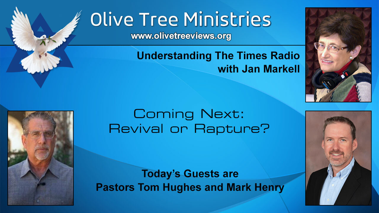 Coming Next: Revival or Rapture? – Pastor Tom Hughes and Pastor Mark Henry