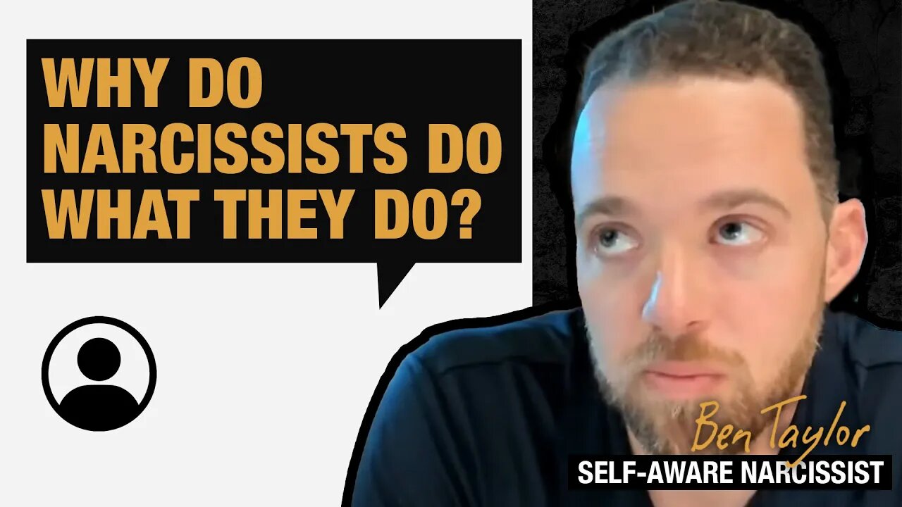 Why do narcissists do what they do?