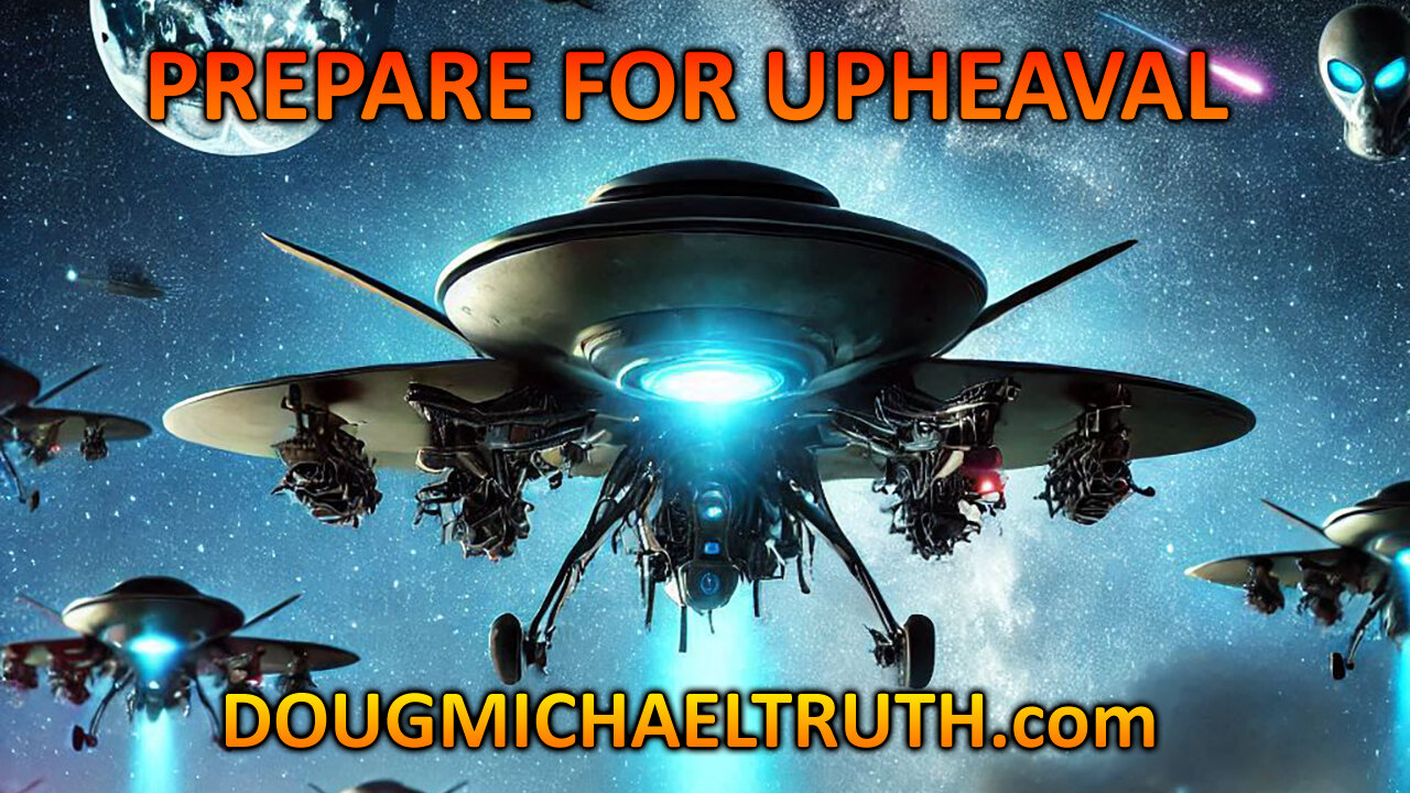 DOUGMICHAELTRUTH: "PREPARE FOR UPHEAVAL" - December 16th 2024