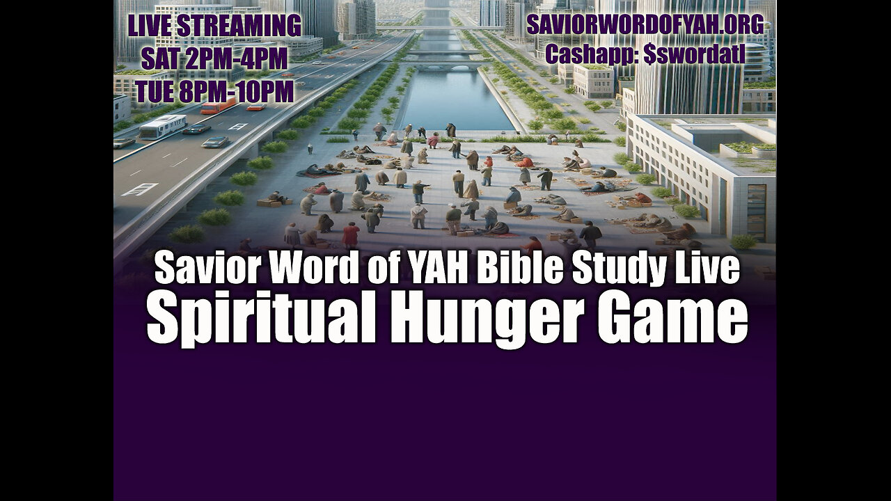 Spiritual Hunger Game- Savior Word of YAH Bible Study Live