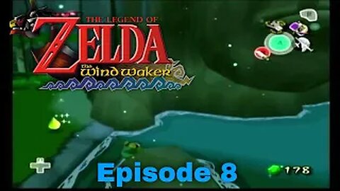 The Legend of Zelda; The Wind Waker Episode 8 Forest Haven