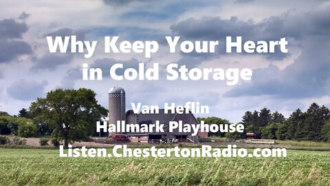Why Keep Your Heart in Cold Storage - Van Heflin - Hallmark Playhouse - Thanksgiving