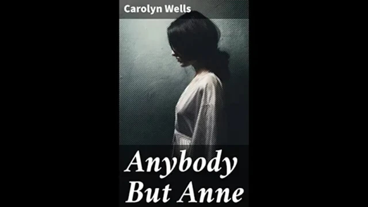 Anybody But Anne by Carolyn Wells - Audiobook