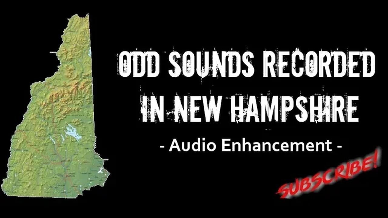 Odd Sounds Recorded in New Hampshire | Audio Enhancement