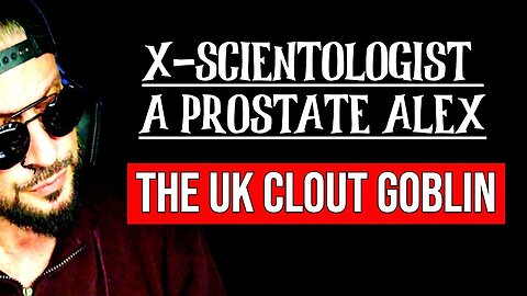 Alex The UK Clout Goblin