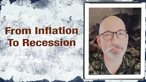 From Inflation to Recession