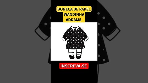 COMO DESENHAR BONECA DE PAPEL WANDINHA ADDAMS+ 2 LOOKS + MÃOZINHA #shorts #wandinha #wednesday