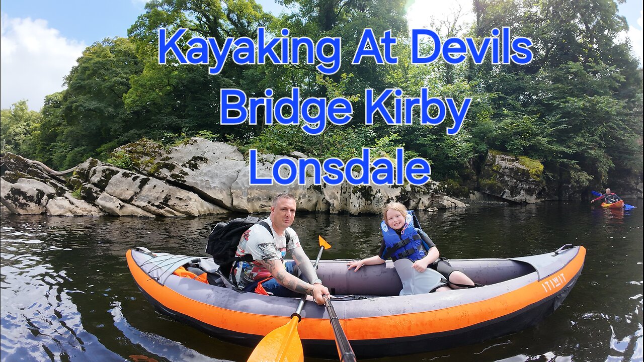 "Kayaking Adventure at Devil's Bridge, Kirby Lonsdale: Thrills and Scenic Views!"