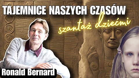 Ronald Bernard - Szantaż Dziećmi