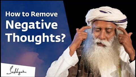 How to remove Negative Thoughts? ¦¦ sadhguru answer