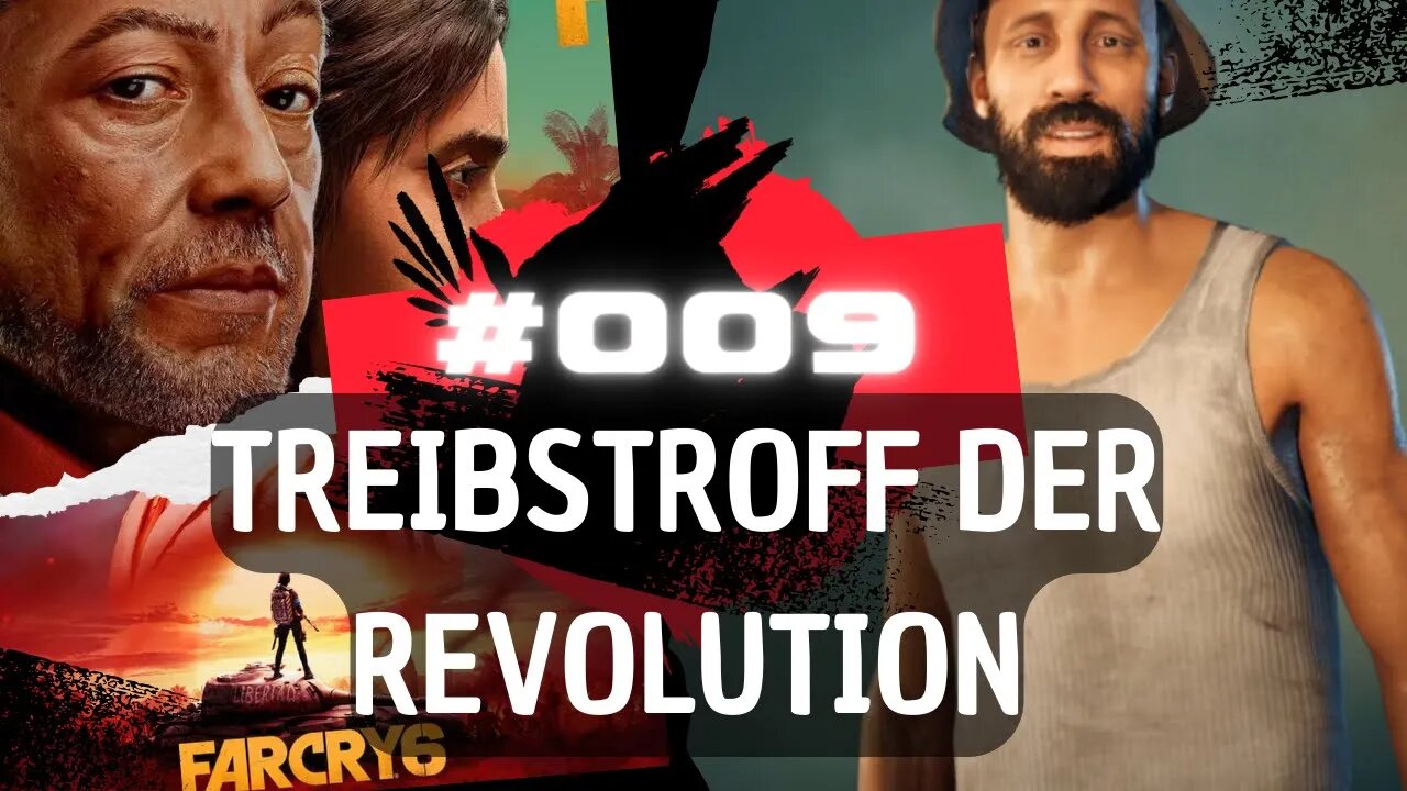 FAR CRY 6 Gameplay LET`s PLAY #009 👉 Treibstroff der Revolution