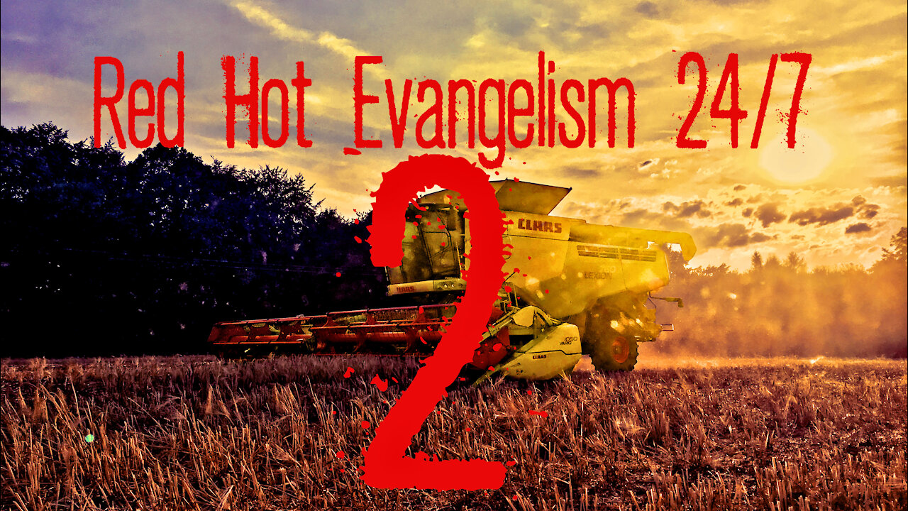 Red Hot Evangelism Part Two